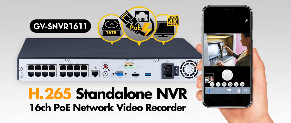 The GV-SNVR1611 is an H.264/H.265 Linux-embedded Standalone Network Video Recorder which records video files directly to the internal hard drive, supporting up to 16 channels of IP cameras for network surveillance. GV-SNVR1611 has 16-port built-in PoE+ (IEEE 802.3at), functioning to carry network and power to IP cameras. Featuring with up to 4K resolution video output, GV-SNVR1611 eliminates the need of a separate PC to view and play back video from the unit. Its USB ports allow you to connect a USB flash drive to import or export system settings, update firmware, save snapshot files and back up video in AVI format.